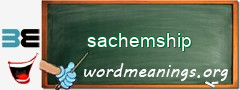 WordMeaning blackboard for sachemship